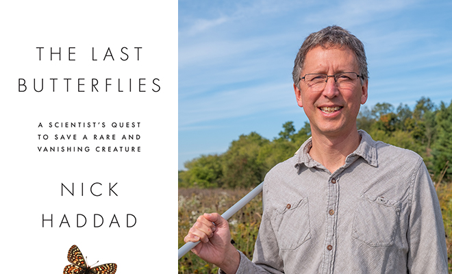 Cover of The Last Butterflies and photo of author Nick Haddad