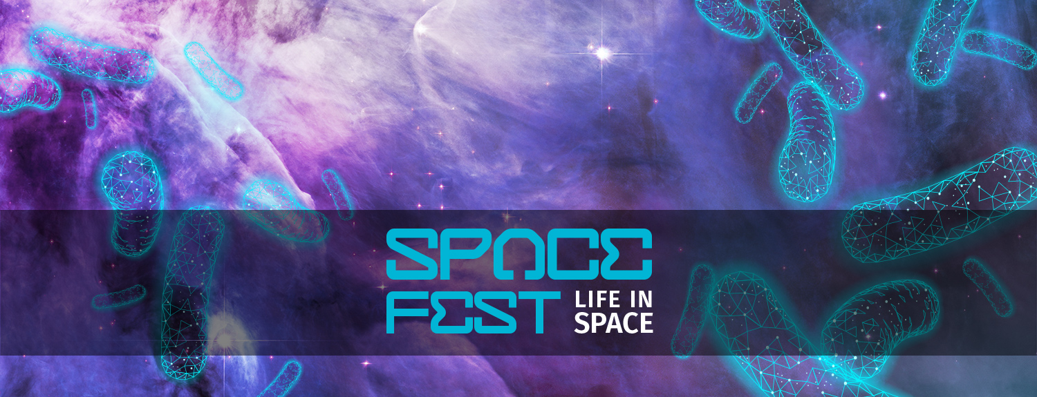 Space Fest: Life in Space, purple nebula overlaid with simple organisms